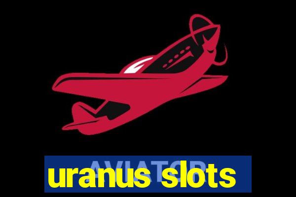 uranus slots